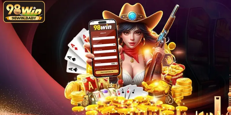 Lưu ý vàng bạn cần nắm rõ khi đăng ký 98Win để tránh rủi ro